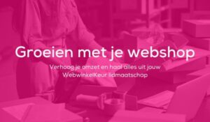 Groeien met je webshop Online Training WebwinkelKeur