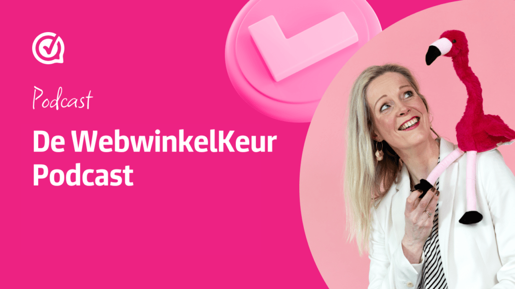 De WebwinkelKeur Podcast, heb jij ‘m al geluisterd?